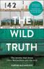 The The Wild Truth : The Secrets That Drove Chris Mccandless Into the Wild Book