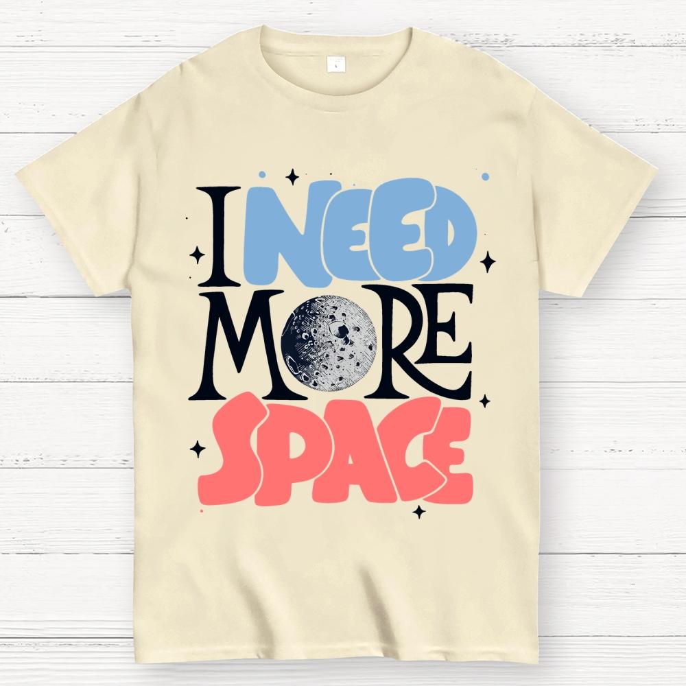 I Need More Space Cotton Summer Casual Cool Loose T-Shirt