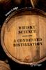 Книга Whisky Science : A Condensed Distillation