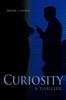 Книга Curiosity A Thriller by Brian J Dunn - Paperback
