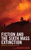 Книга Fiction and the Sixth Mass Extinction : Narrative In an Era of Loss