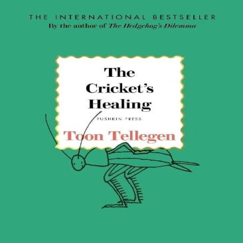 The Crickets Healing by Toon Tellegen Hardback Book 9781805333357