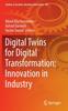 Книга Digital Twins for Digital Transformation: Innovation In Industry : 423