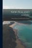 Книга New Zealand : Being a Portion of 'australia and New Zealand'