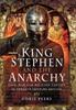 Книга King Stephen and the Anarchy : Civil War and Military Tactics In Twelfth-Century Britain
