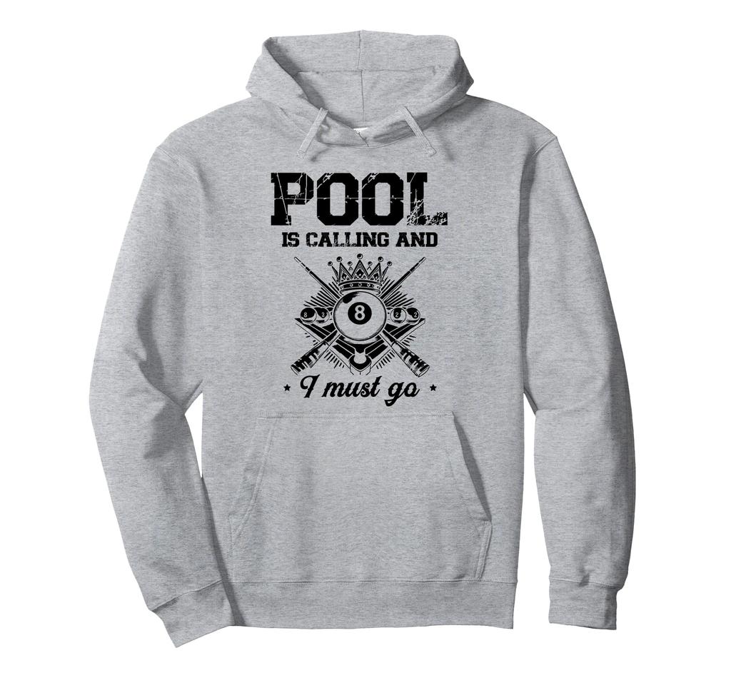 Pool Is Calling And I Must Go Billiard Cue Pool Snooker Hoodie