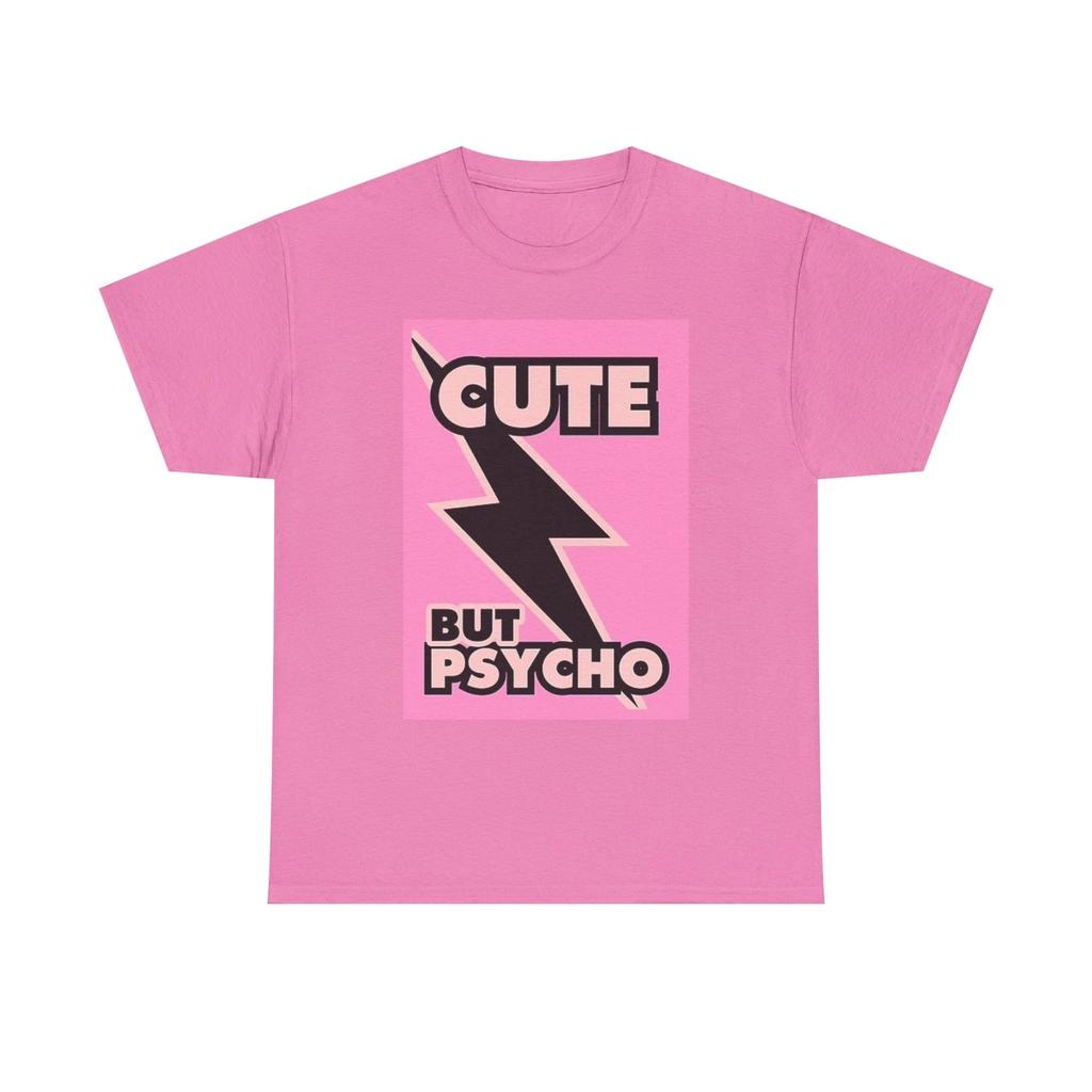 Men's and Women's T-shirts Cute But Psycho Graphic