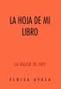 Книга La Hoja De Mi Libro : La Mujer De Hoy