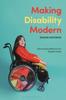 Книга Making Disability Modern : Design Histories