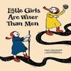 Little Girls Are Wiser Than Men by Leo Tolstoy Hardback Book 9789390037001