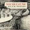 Mordew by Alex Pheby Paperback Book 9781913111120