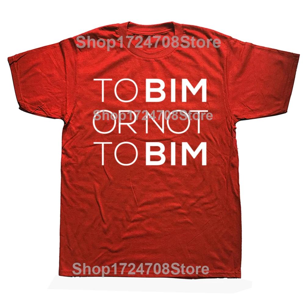 To BIM Or Not To BIM T-shirt Building Information Modeling Funny Architect Gift Tee Unisex Cotton Casual Summer T Shirts