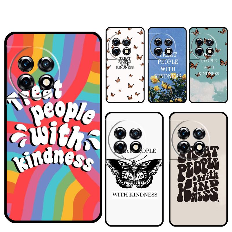 Treat People With Kindness Funda For OnePlus 13 13R 12 R 11 9 10 Pro 8T 9RT 10T OnePlus Nord 4 CE 2 3 Lite N20 N30 Case