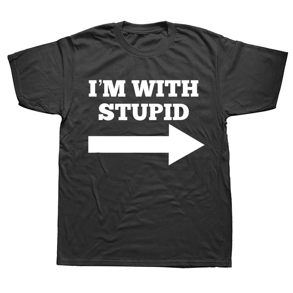 Im With Stupid Arrow Funny Graphic T Shirt Meme Casual Streetwear Unisex XS-2XL