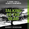 Talking To the Dead by Harry Bingham Paperback Book 9781409137221
