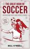 Книга The Great Book of Soccer : Interesting Facts and Sports Stories : VOL.5