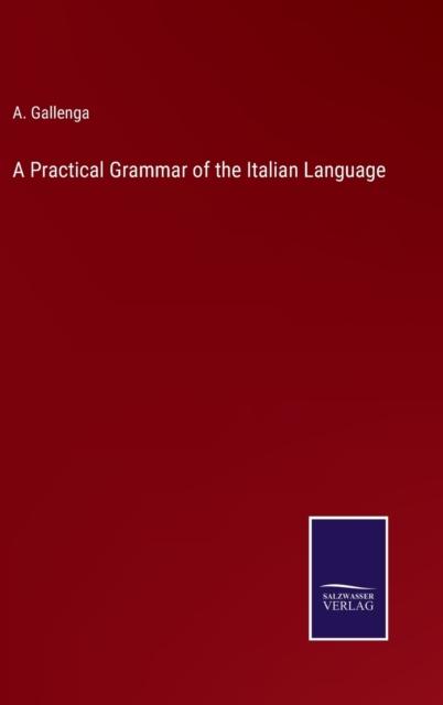 The A Practical Grammar of the Italian Language Book