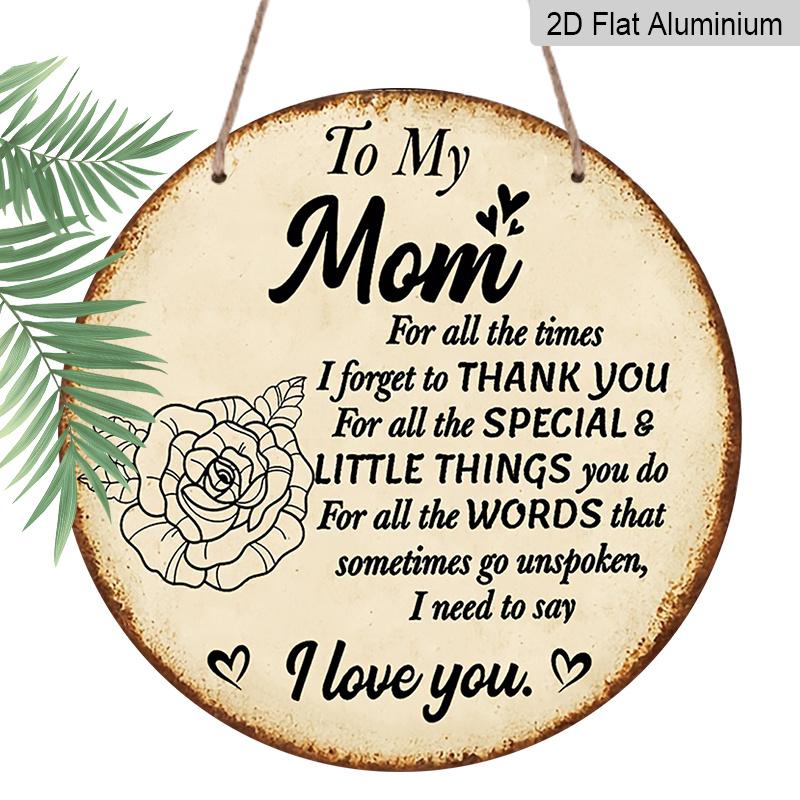2D Flat, 1pc 7.87inch Round Aluminum Sign, "To My Mom I Love You" Quote, Vintage Rose Design, Mother's Day Metal Wall Art, Rustic Decor for Home
