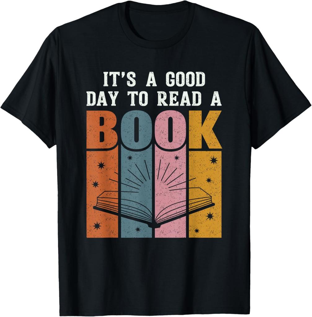 It's A Good Day To Read A Book T-Shirt Print Original Design Gifts T Shirts Print on Demand Vintage T Shirt Camisas Streetwear Unisex