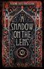 Книга A Shadow On the Lens : The Most Gothic, Claustrophobic, Wonderfully Dark Thriller To Grip You This Winter
