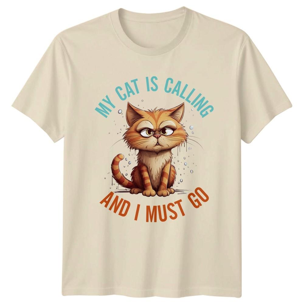 My Cat Is Calling And I TShirt Cat Lover Animal Gift For Him And Her