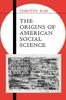 Книга The Origins of American Social Science