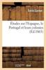 The Etudes Sur l'Espagne Le Portugal Et Leurs Colonies Book