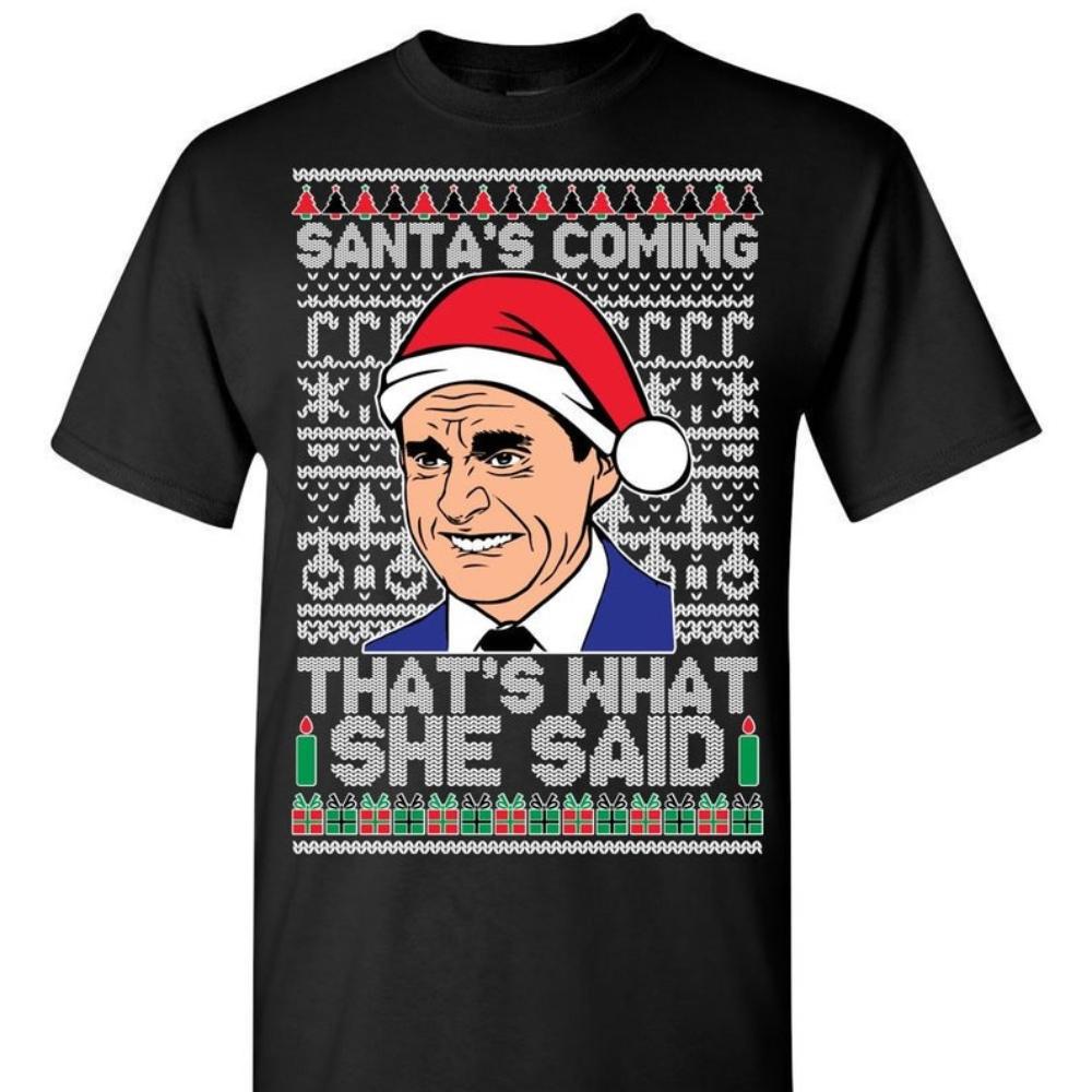 The Office Santas Coming Thats What She Said Tee Shirt Ugly Christmas TShirt Woman Man Tv Show Cotton Shortsleev