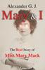 The Mary and I : The Real Story of Miss Mary Mack : 1 Book