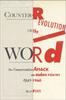 The Counter-revolution of the Word : The Conservative Attack On Modern Poetry, 1945-1960 Book