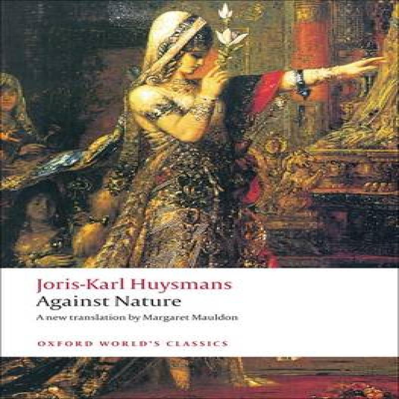 Against Nature by JorisKarl Huysmans Paperback Book 9780199555116