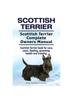 Книга Scottish Terrier. Scottish Terrier Complete Owners Manual. Scottish Terrier Book for Care, Costs, Feeding, Grooming, Health and Training.