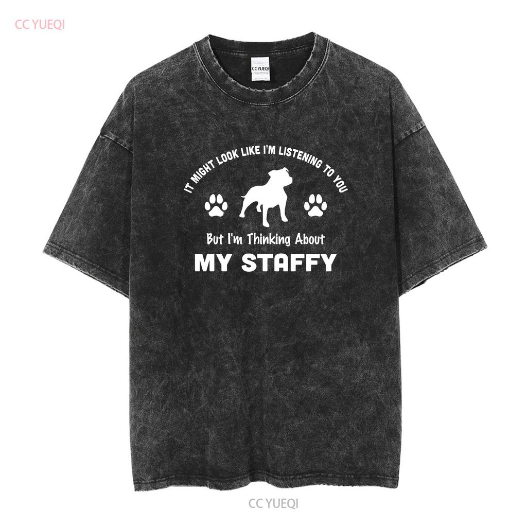 Похоже, я слушаю, думаю о своем стаффи Футболка Папа Собаки Владелец Забавная Стаффордширский Бультерьер винтажная Постиранная
