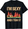 I'm Sexy And I Tow It Bigfoot Camp Trees Hike Hiking Camping T-Shirt