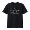 Wake Up And Makeup Fashion T Shirt For Artists Stylish  vintage Washed Unisex homme Casual Versatile Top For Everyday Wear Soft