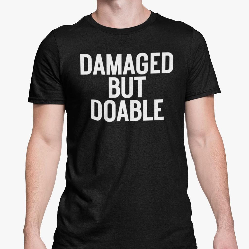 Damaged But Doable T Shirt / Funny Joke Single Friend T Shirt Dating Joke Gift T Shirt Novelty Gift Present