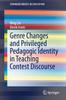 Книга Genre Changes and Privileged Pedagogic Identity In Teaching Contest Discourse