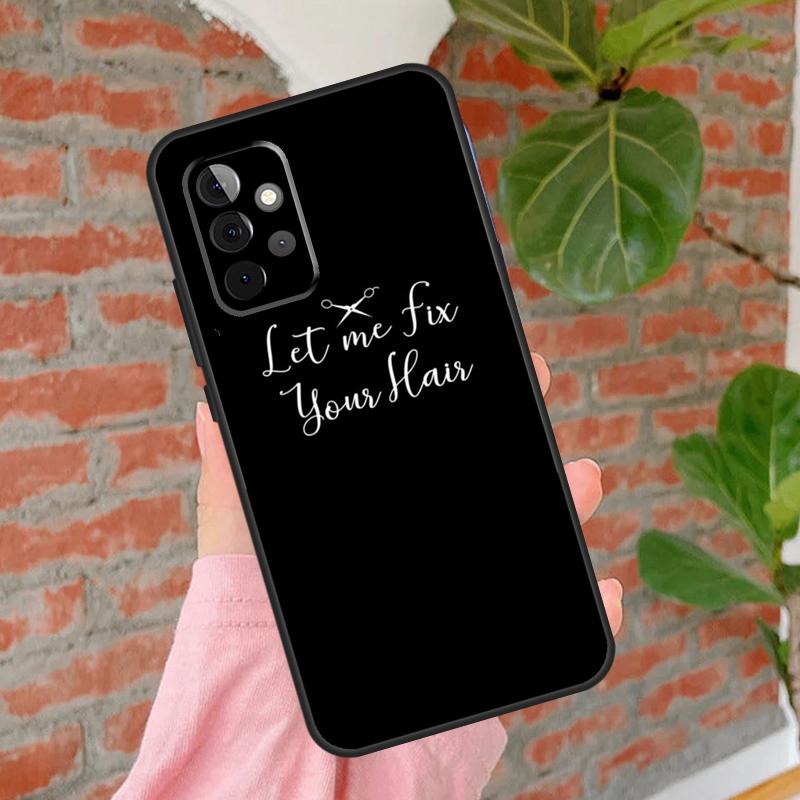 Barber Shop Hair Stylist Salon Phone Case For Samsung Galaxy A54 A34 A14 A55 A35 A25 A15 A52 A32 A12 A51 A71 A13 A33 A53
