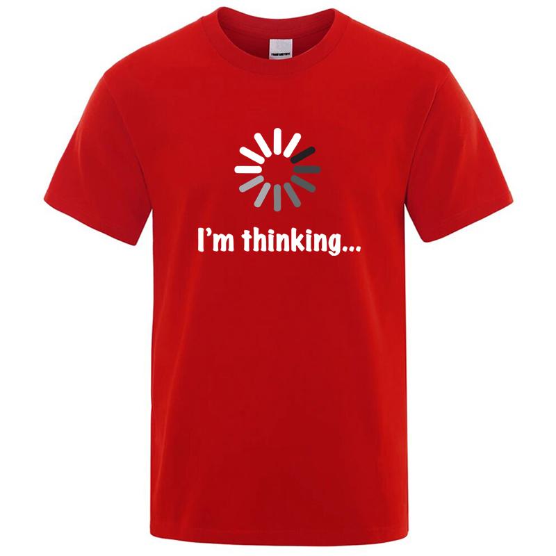 Unisexs Tshirt High Quality Funny Im Thinking Printed Casual Loose Streetwear Cool Unisex T Shirt Oneck Male Tops Tees