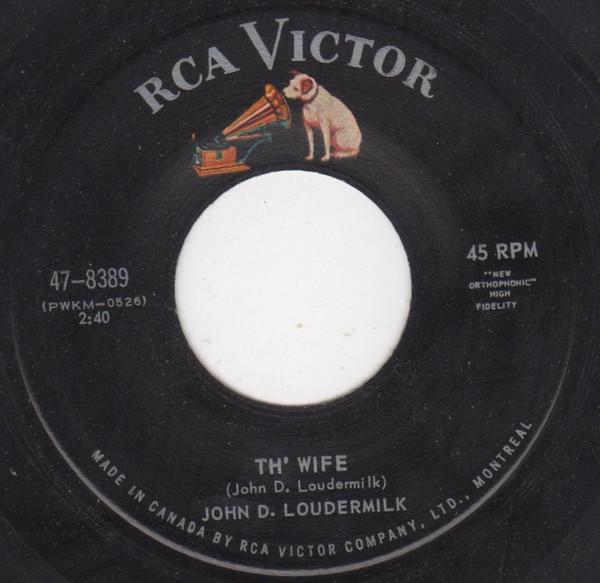 7inch Record JOHN D. LOUDERMILK - Th' Wife 478389 RCA Victor 1964 Canada Folk Used