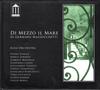 CD GERMANO MAZZOCCHETTI, EGEA ORCHESTR - Di Mezzo Il Mare SCA126 EGEA 2006 Италия Джаз Б/У