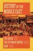 Книга History of the Middle East : A Compilation - The Arabs, The Ottoman Empire and Iran