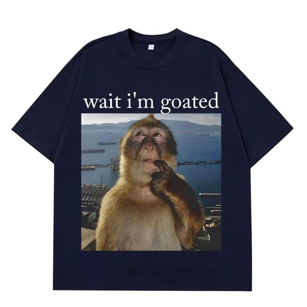 Wait Im Goated Funny Thinking Monkey Meme T Shirt Summer Cotton Mens Women Harajuk Tshirt Shortsleeved Oversized Man Tshirt