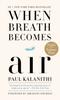 Книга When Breath Becomes Air
