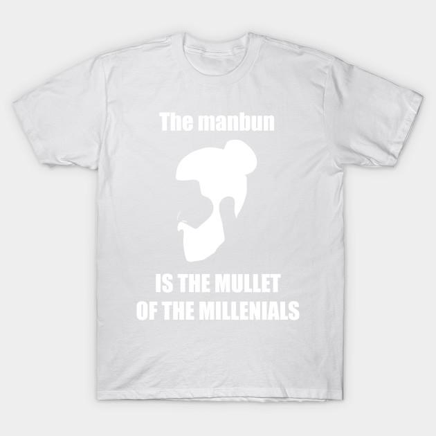 T Shirt Women The Manbun Is The Mullet Of The Millenials Harajuku Print Kawaii Tshirt Summer Short Sleeve Female T-Shirt Top Tee