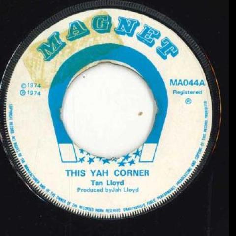 7inch Record TAN LLOYD / RIGHTEOUS FLAME - This Yah Corner / Second Emotion MA044 Magnet 1974 UK Reggae, Ska & Dub