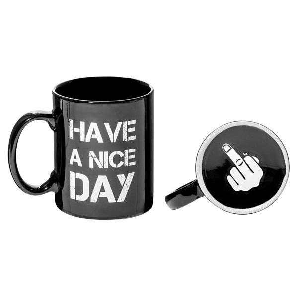 Mug Have a Nice Day - Fuck Mug Funny Original Funny Black