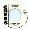 7-дюймовая пластинка BUDDY GUY - Slop Around / Treasure Untold CHESS1759 Chess UK 1964 UK Рок