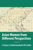 The Asian Women from Different Perspectives : A Collection of Articles Book