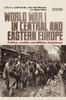 The World War I In Central and Eastern Europe : Politics, Conflict and Military Experience : 126 Book